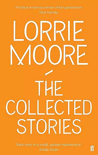 The Collected Stories of Lorrie Moore cover