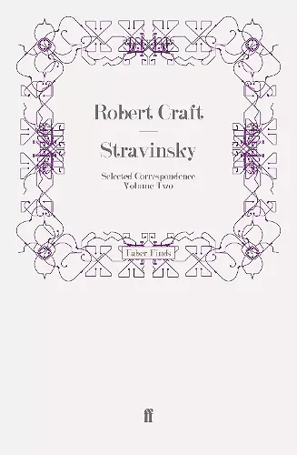 Stravinsky: Selected Correspondence Volume 2 cover