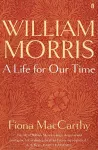William Morris: A Life for Our Time cover