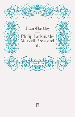 Philip Larkin, the Marvell Press and Me cover