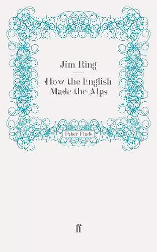 How the English Made the Alps cover