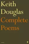 Keith Douglas: The Complete Poems cover