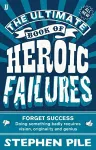 The Ultimate Book of Heroic Failures cover