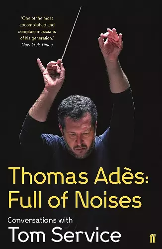 Thomas Ades: Full of Noises cover