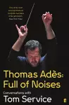 Thomas Ades: Full of Noises cover