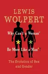 Why Can't a Woman Be More Like a Man? cover