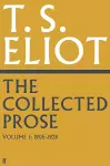 The Collected Prose of T.S. Eliot Volume 1 cover