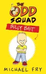 The Odd Squad: Bully Bait cover