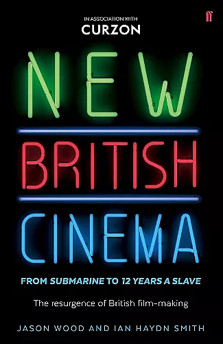 New British Cinema from 'Submarine' to '12 Years a Slave' cover
