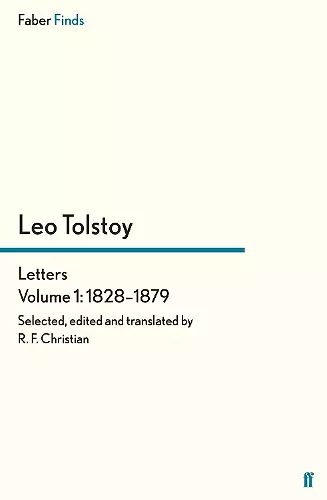 Tolstoy's Letters Volume 1: 1828-1879 cover