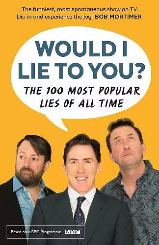 Would I Lie To You? Presents The 100 Most Popular Lies of All Time cover