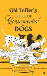 Old Toffer's Book of Consequential Dogs cover