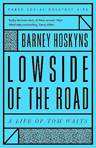 Lowside of the Road: A Life of Tom Waits cover