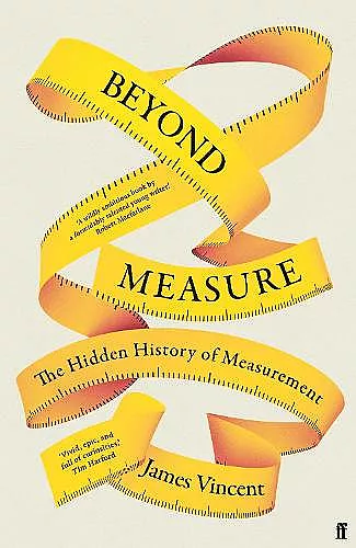 Beyond Measure: The Hidden History of Measurement cover