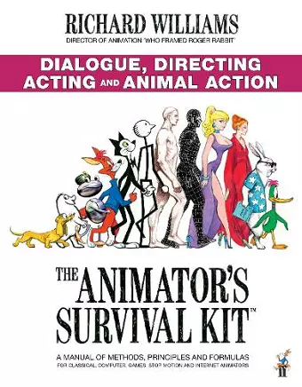 The Animator's Survival Kit: Dialogue, Directing, Acting and Animal Action cover