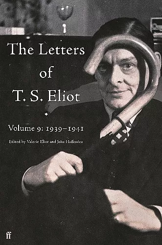 The Letters of T. S. Eliot Volume 9 cover