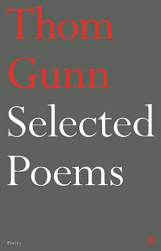 Selected Poems of Thom Gunn cover