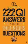 222 QI Answers to Your Quite Ingenious Questions cover