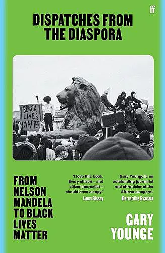 Dispatches from the Diaspora: From Nelson Mandela to Black Lives Matter cover