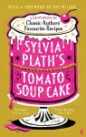 Sylvia Plath's Tomato Soup Cake cover