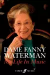 Dame Fanny Waterman: My Life in Music cover