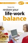 How to Restore Your Life-work Balance cover