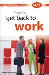 How to Get Back to Work cover