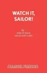 Watch it, Sailor! cover