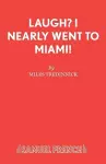 Laugh? I Nearly Went to Miami! cover