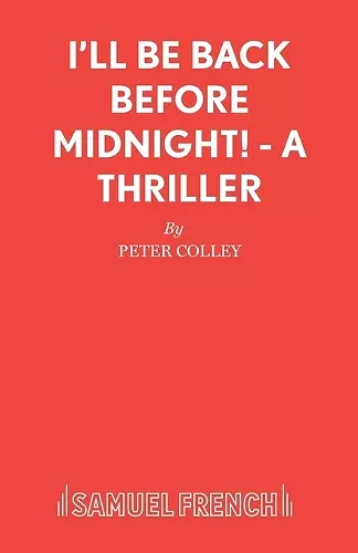 I'll be Back Before Midnight! cover