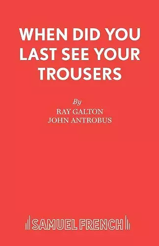 When Did You Last See Your Trousers? cover