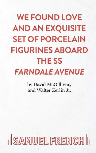 We Found Love and an Exquisite Set of Porcelain Figures Aboard the S.S.Farndale Avenue cover