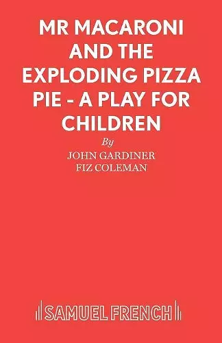 Mr. Macaroni and the Exploding Pizza Pie cover