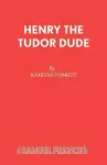Henry the Tudor Dude cover