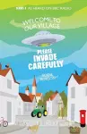 Welcome to Our Village, Please Invade Carefully cover