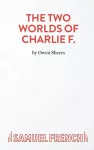 The Two Worlds of Charlie F cover