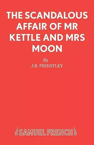 The Scandalous Affair of MR Kettle and Mrs Moon cover