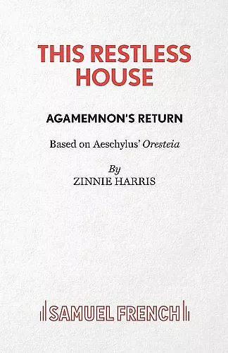 This Restless House, Part One: Agamemnon's Return cover