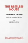 This Restless House, Part One: Agamemnon's Return cover