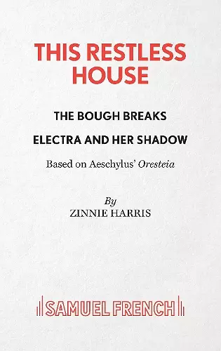 This Restless House, Pts. Two & Three: The Bough Breaks / Electra and Her Shadow cover