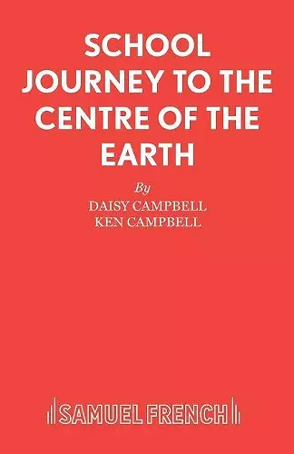 School Journey to the Centre of the Earth cover