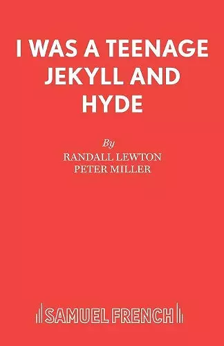 I Was a Teenage Jekyll and Hyde cover