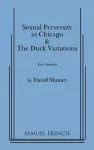 "Sexual Perversity in Chicago" and "the Duck Variations": Two Plays cover