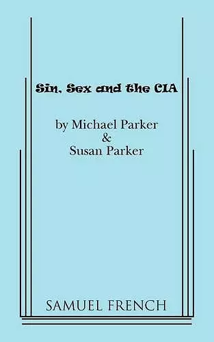 Sin, Sex & The CIA cover