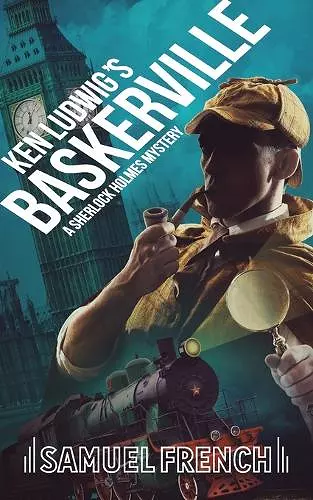 Ken Ludwig's Baskerville: A Sherlock Holmes Mystery cover