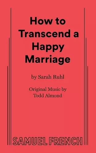 How to Transcend a Happy Marriage cover