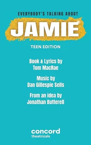 Everybody's Talking About Jamie: Teen Edition cover