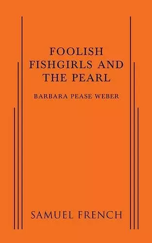 Foolish Fishgirls and the Pearl cover