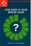 How Good Is Your Bridge Hand cover