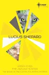 Lucius Shepard SF Gateway Omnibus cover